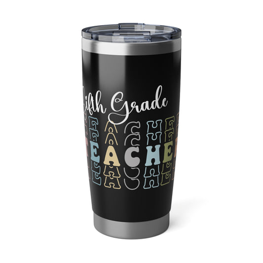 Fifth Grade Teacher 20oz Tumbler